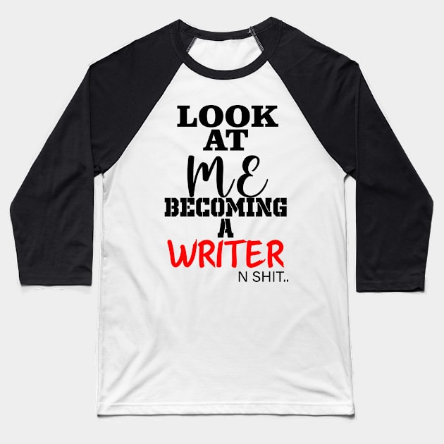 Becoming a writer. Graduation gift Baseball T-Shirt by bang_ajar